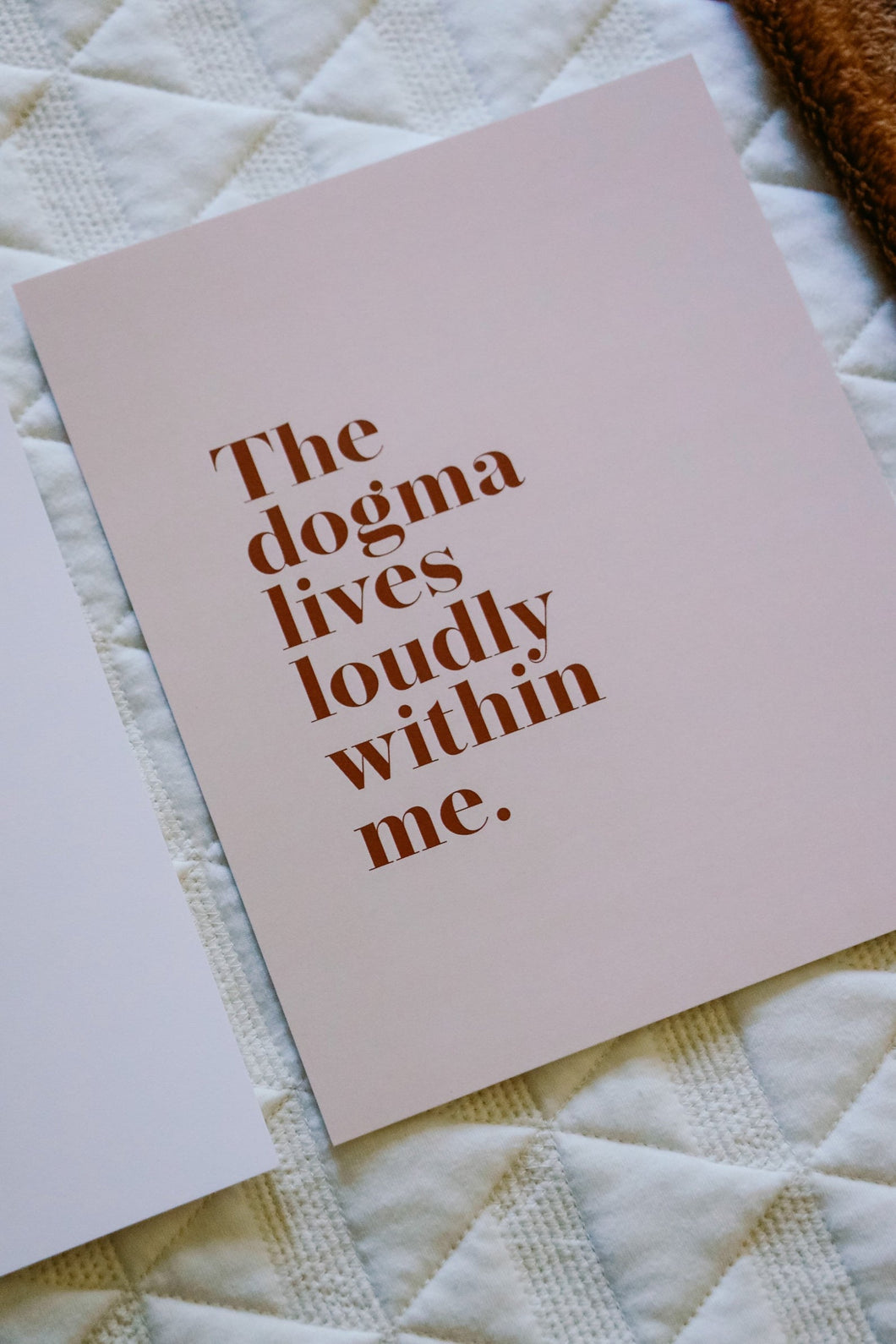 The dogma lives loudly within me - Rust & Blush