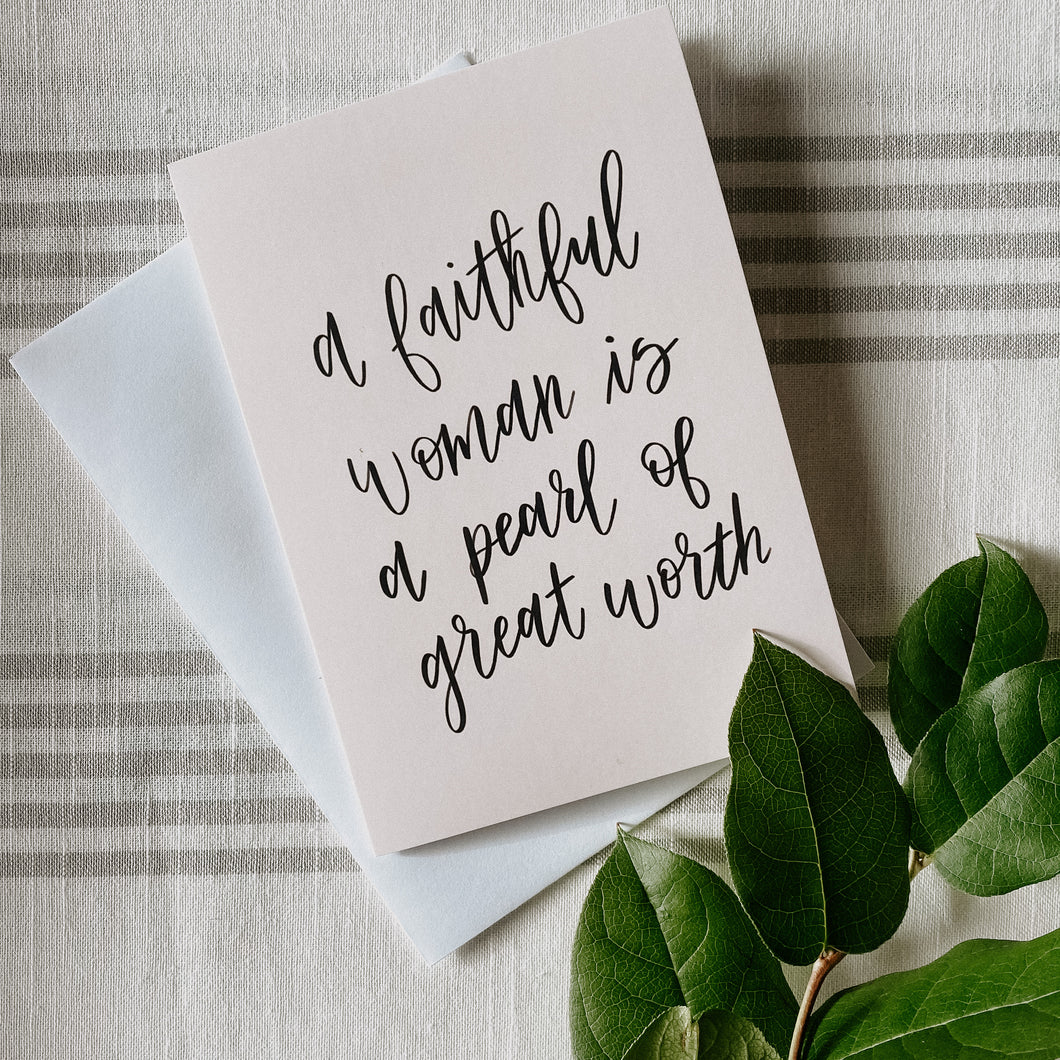 A Faithful Woman Is a Pearl of Great Worth - Blank Greeting Card