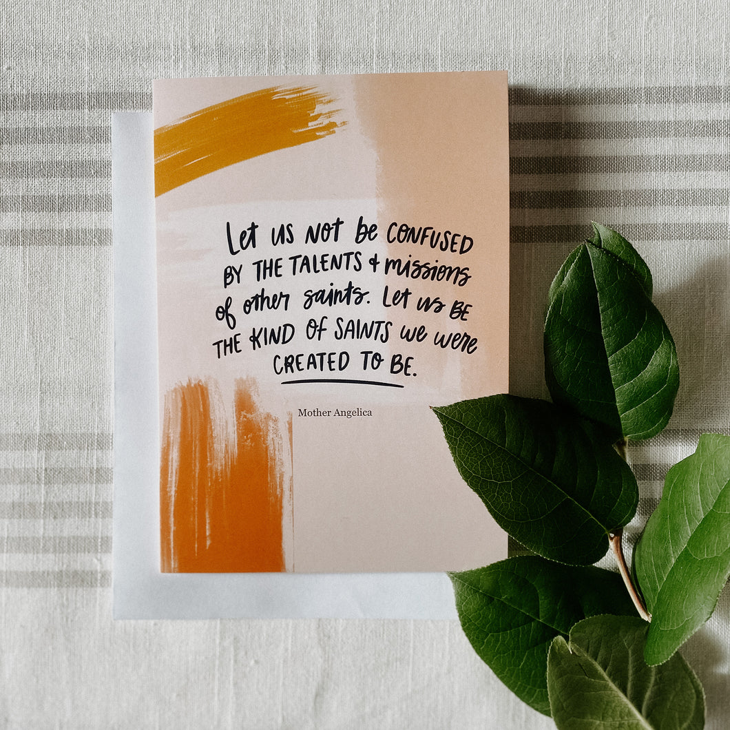 The Saints We Were Created to Be - Blank Greeting Card
